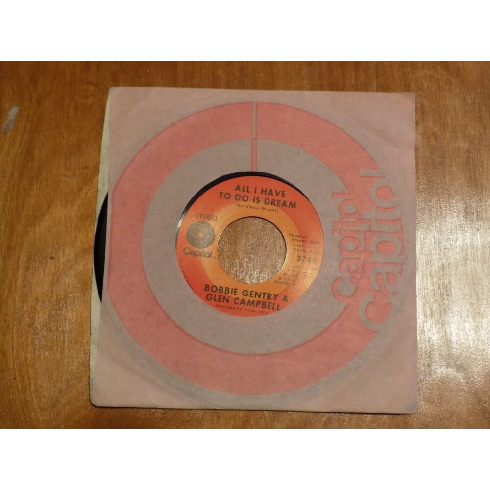 Bobbie Gentry & Glen Campbell All I Have To Do Is Dream  Less Of Me 45RPM record